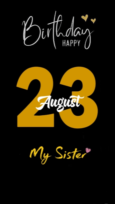 HBD SISTER 23 AUGUST