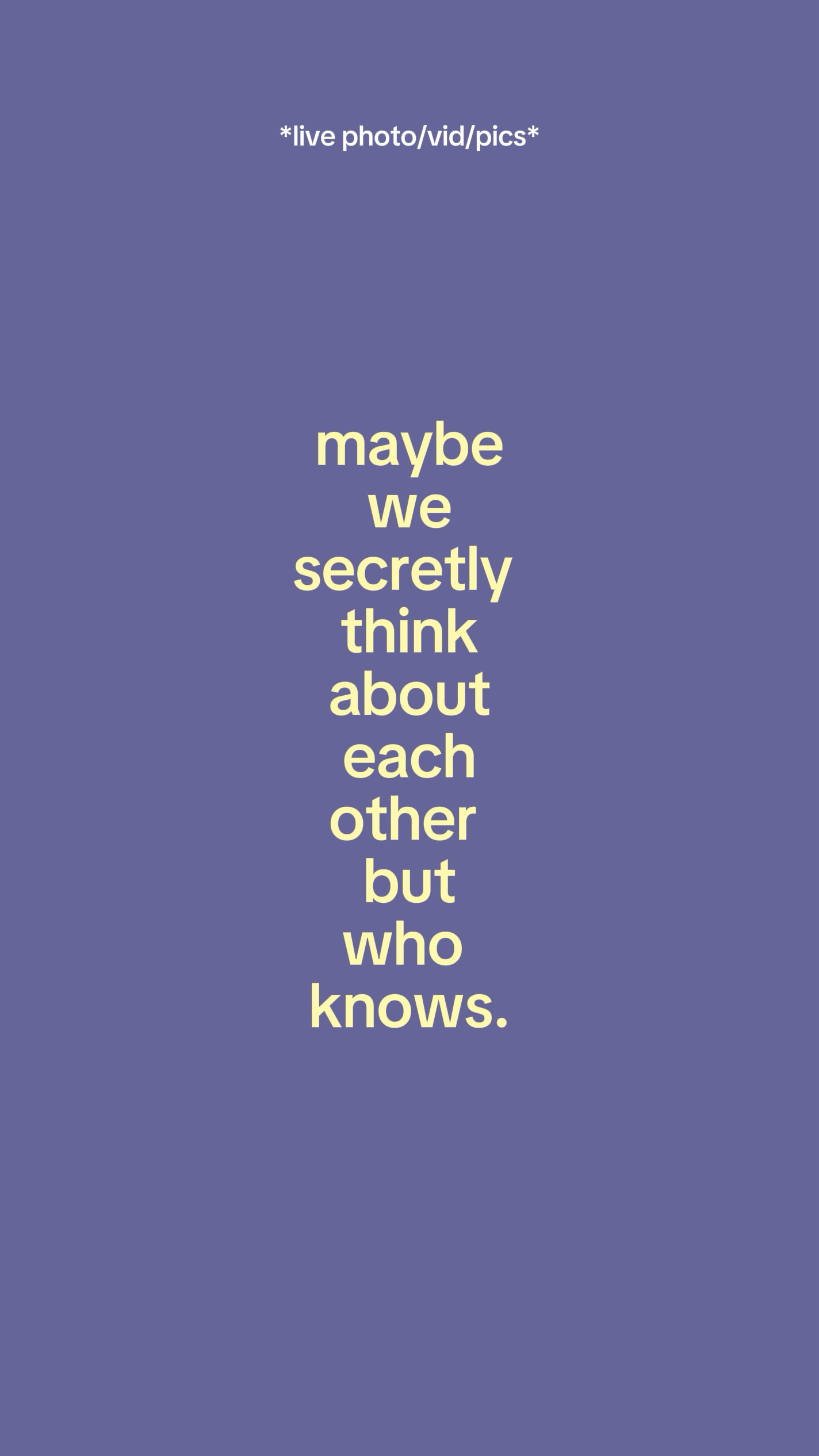 Maybewesecretlythink