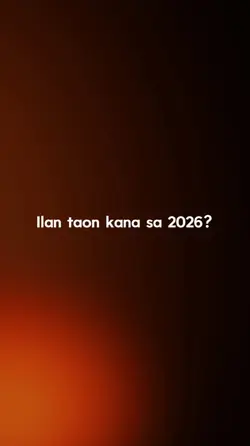 ilan taon ka sa 2026