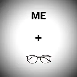 ME + GLASSES TREND