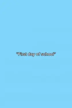 Last day of school.