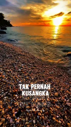 tak pernah kusangka
