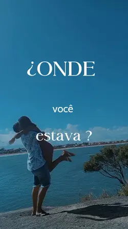 onde vc estava?¿