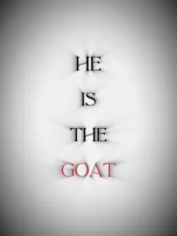 Heis the goat 