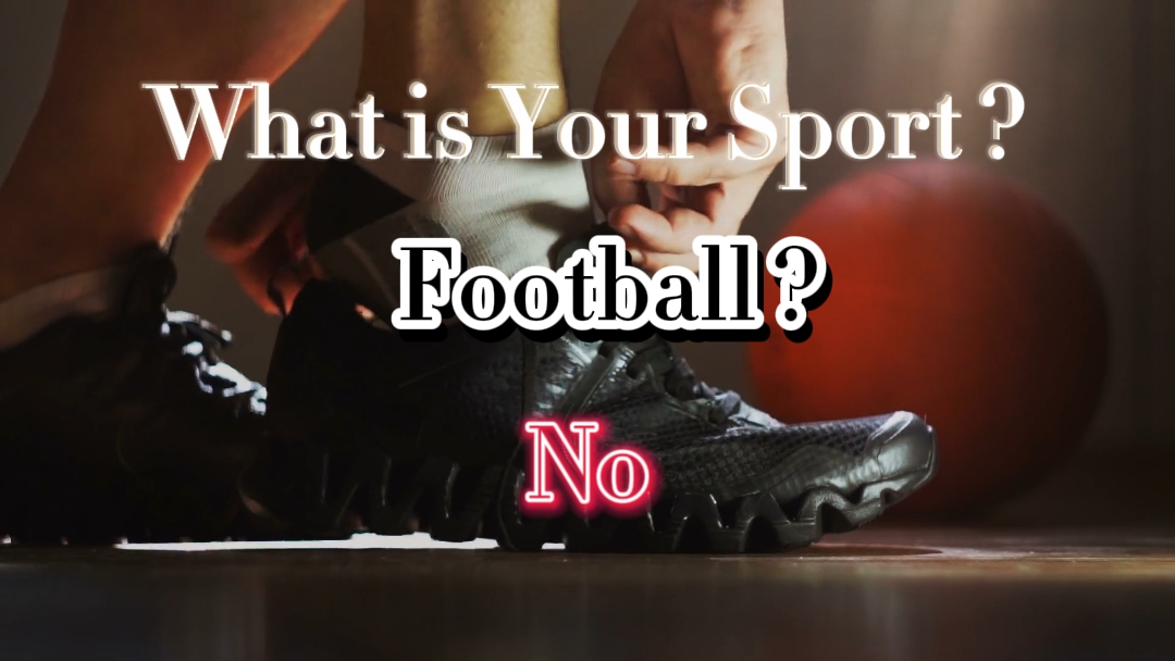 What is your Sport ?