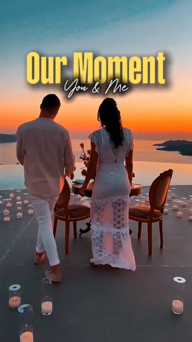 Our moment :you & me