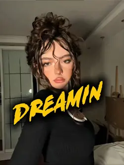 Dreamin