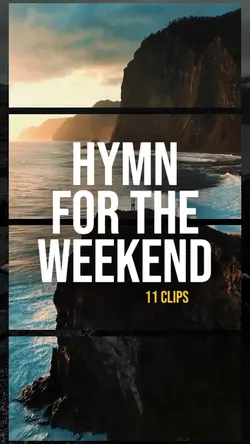 Hymn for the weekend