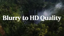 Blurry to HD Quality
