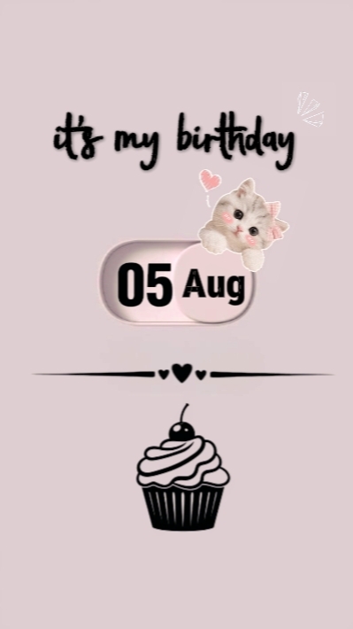 MY BIRTHDAY 05 AUGUS