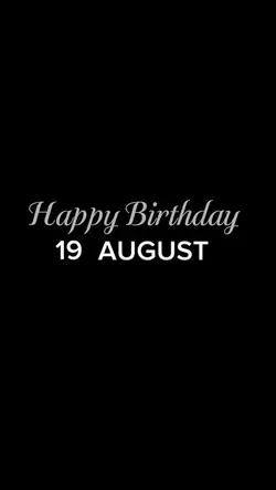 BIRTHDAY 19 AUGUST