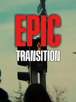 EPIC TRANSITION 