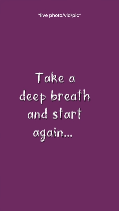 deep breath