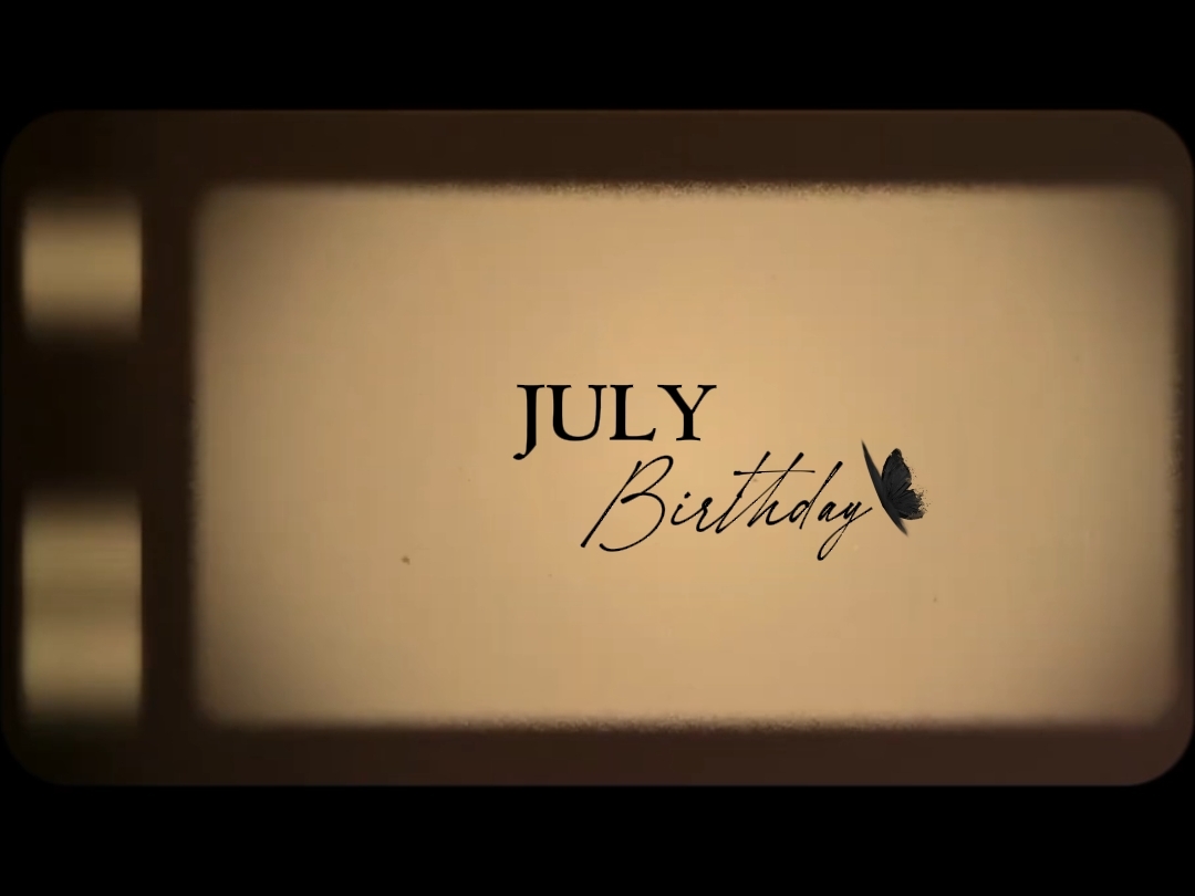 JULY BIRTHDAY