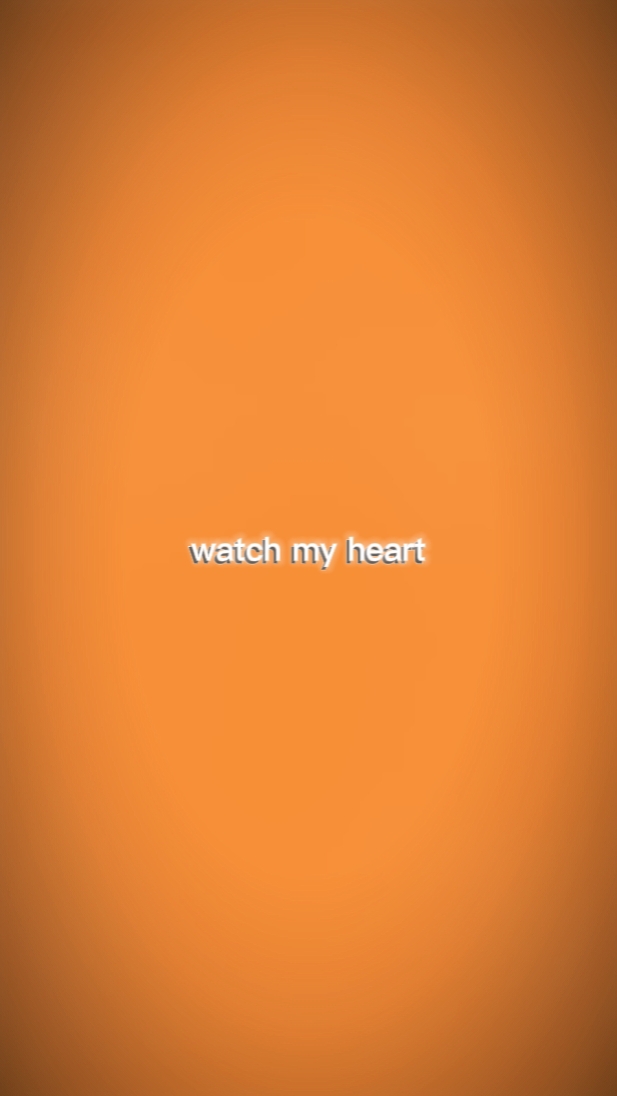 watch my heart