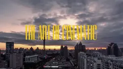 the art of cinematic