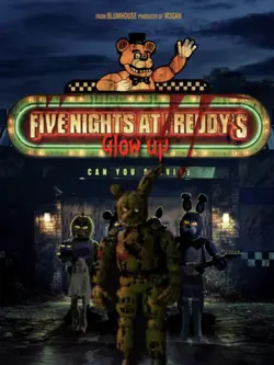 FNAF GLOW UP!