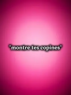 montre tes copines