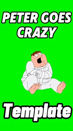 Peter Goes Crazy 