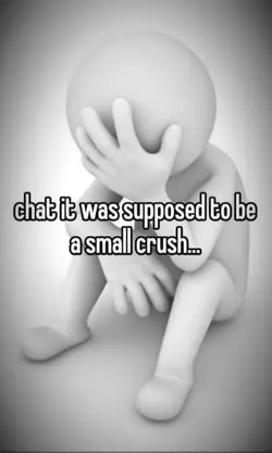 small crush ..