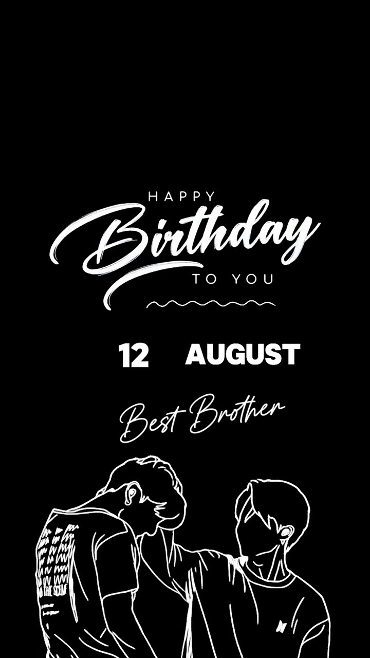 HBD BROTHER 12 AUGUS