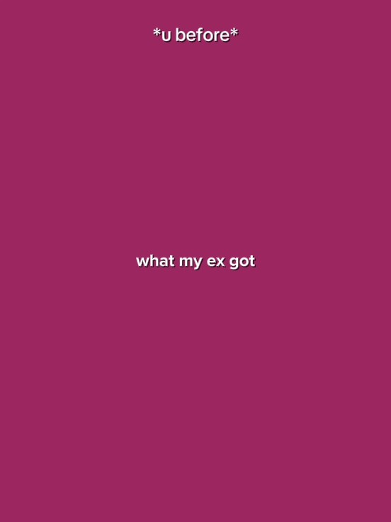 What My Ex