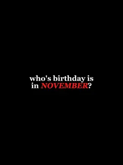 Who'sBirthdayIsInNov