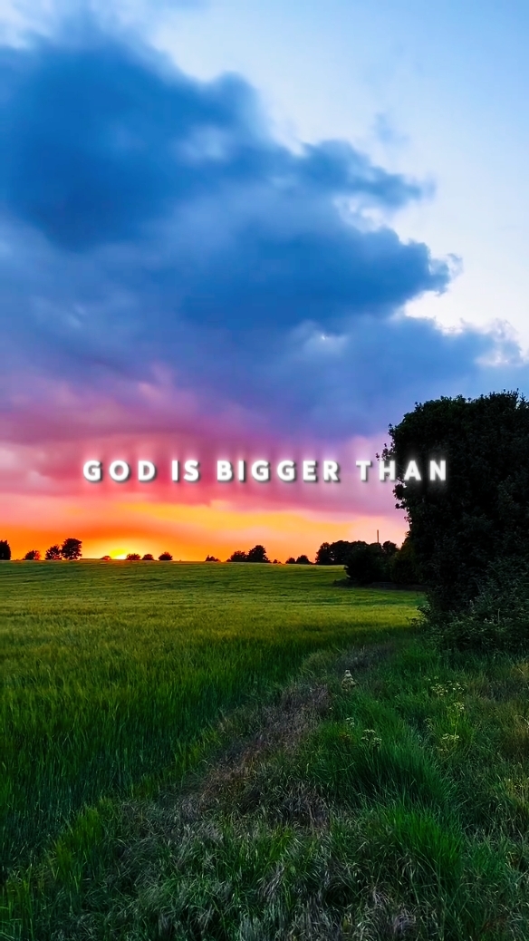 God is bigger