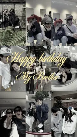 Birthday my brother 