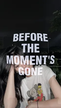 Before the moment’s 