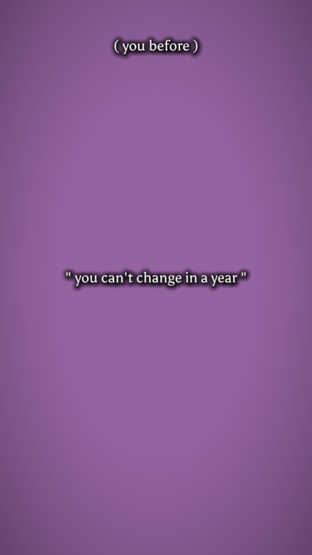 youcantchangeinayear