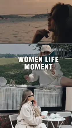 MOMENT WOMEN LIFE