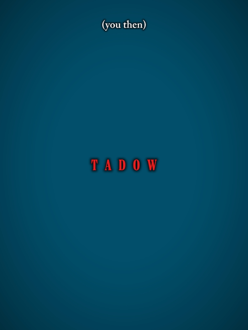 TADOW 