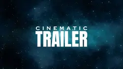CINEMATIC TRAILER