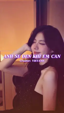 ANH SẼ ĐẾN KHI E CẦN