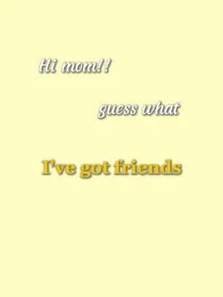 ive got friends 