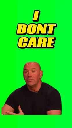 I don’t care