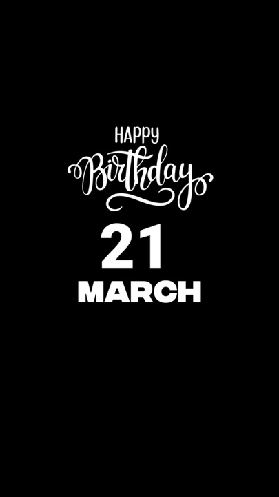 HBD 21 MARCH 2026