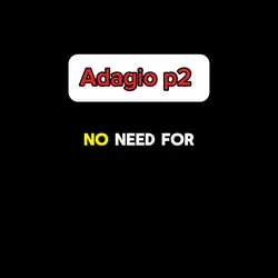 Adagio p2 try 