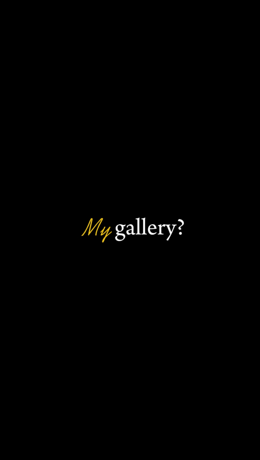 MEINE GALERIE?