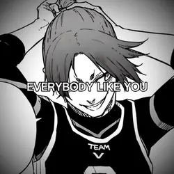 Everybody like you !