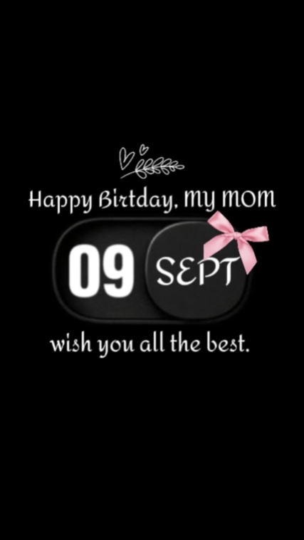 HBD MOM 9 SEPT