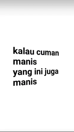 kalau cuman manis