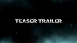TEASER TRAILER