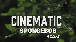 CINEMATIC SPONGEBOB