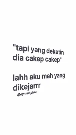 tapi yang deketin 
