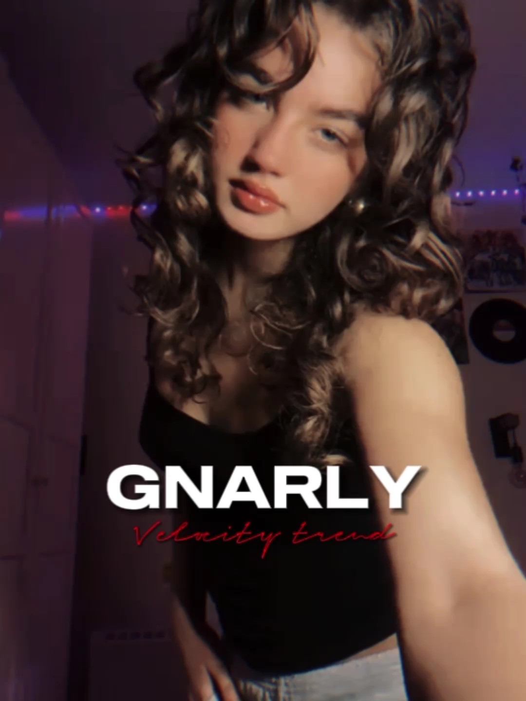 GNARLY