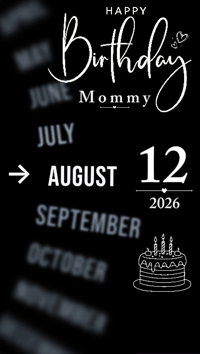 B 'DAY MOMMY 12 AUG