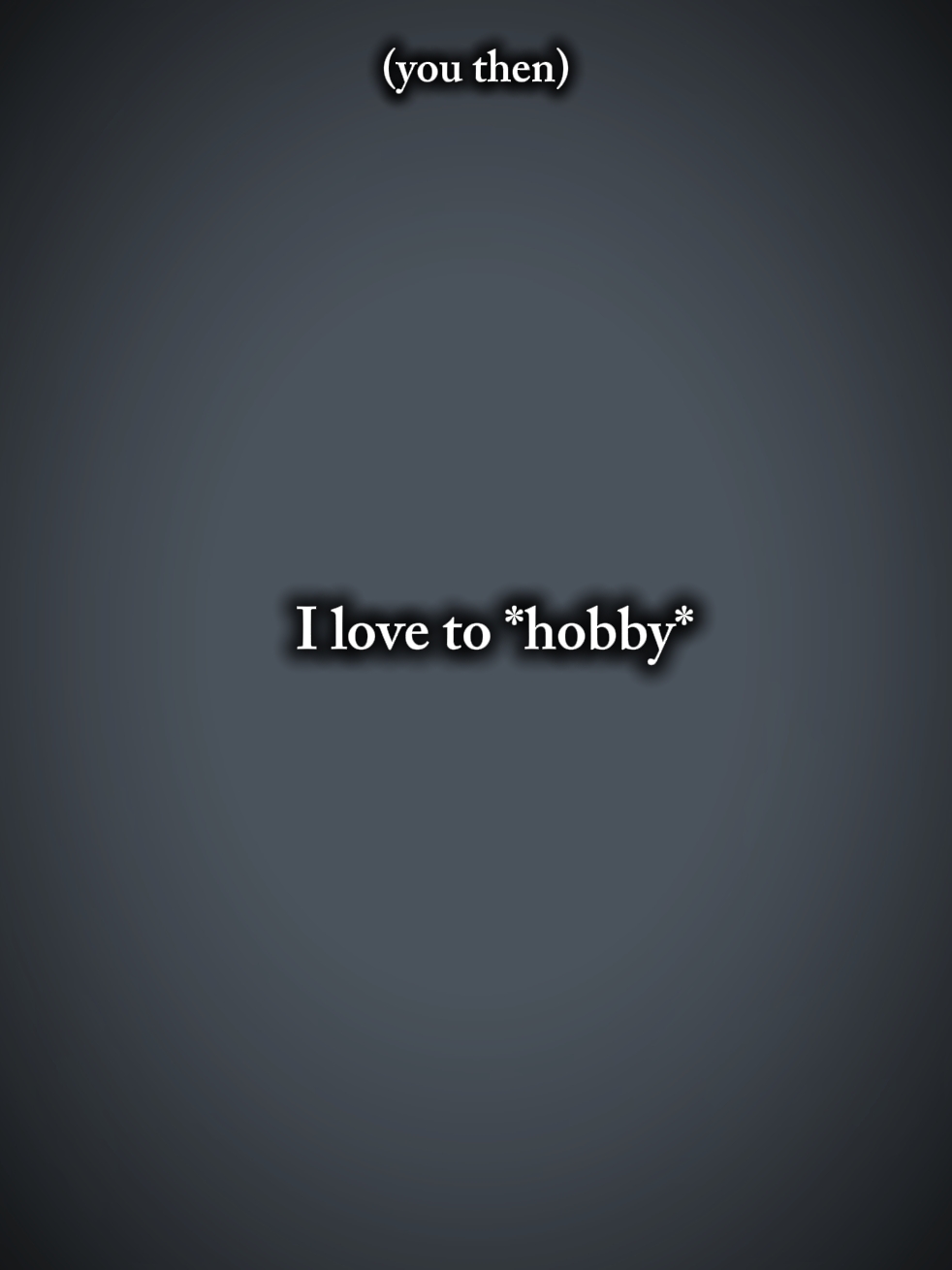 I love to...