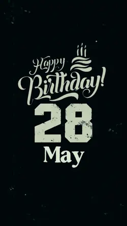 Birthday 28 May